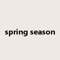 spring season是什么意思