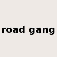 road gang是什么意思