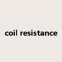 coil resistance是什么意思