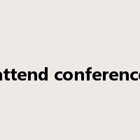 attend conference是什么意思