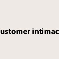 customer intimacy是什么意思
