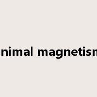 animal magnetism是什么意思