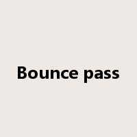 Bounce pass是什么意思