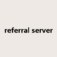 referral server是什么意思