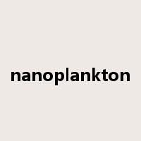 nanoplankton是什么意思