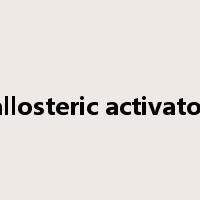 allosteric activator是什么意思