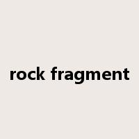 rock fragment是什么意思