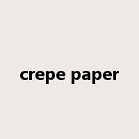 crepe paper是什么意思