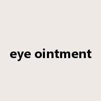 eye ointment是什么意思