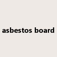 asbestos board是什么意思
