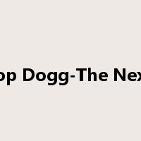 Dre&Snoop Dogg-The Next Episode是什么意思