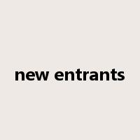 new entrants是什么意思