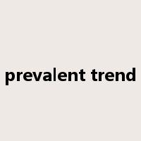 prevalent trend是什么意思
