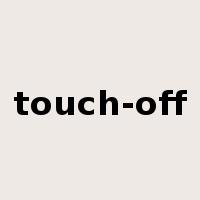 touch-off是什么意思