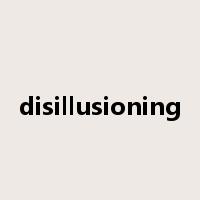 disillusioning是什么意思