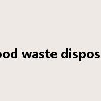 food waste disposer是什么意思
