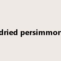 dried persimmon是什么意思