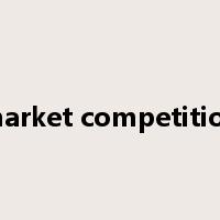 market competition是什么意思