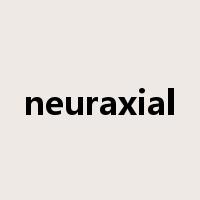 neuraxial是什么意思