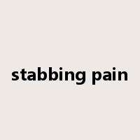 stabbing pain是什么意思