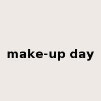 make-up day是什么意思