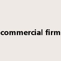 commercial firm是什么意思