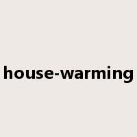 house-warming是什么意思