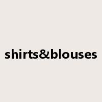 shirts&blouses是什么意思