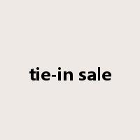 tie-in sale是什么意思