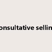 consultative selling是什么意思