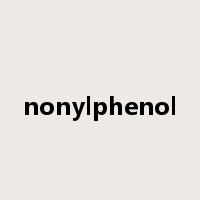 nonylphenol是什么意思