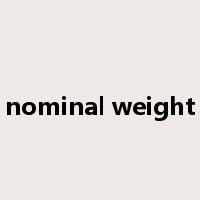 nominal weight是什么意思