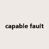 capable fault是什么意思