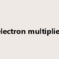 electron multiplier是什么意思