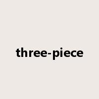 three-piece是什么意思