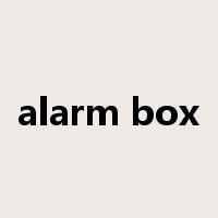 alarm box是什么意思