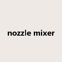 nozzle mixer是什么意思
