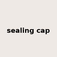 sealing cap是什么意思