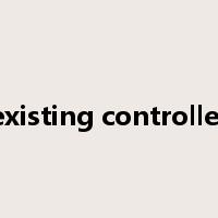 existing controller是什么意思