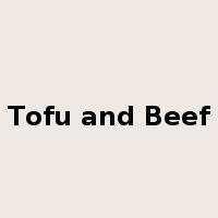 Tofu and Beef是什么意思