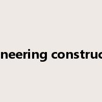 engineering construction是什么意思
