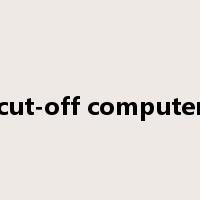 cut-off computer是什么意思
