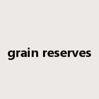 grain reserves是什么意思
