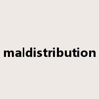 maldistribution是什么意思