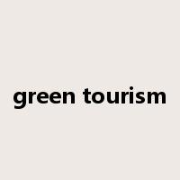 green tourism是什么意思