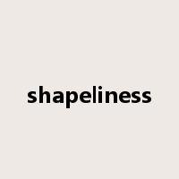 shapeliness是什么意思