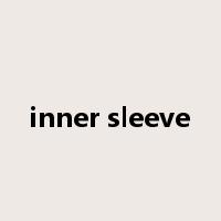 inner sleeve是什么意思