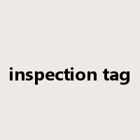 inspection tag是什么意思