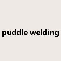 puddle welding是什么意思