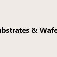 Substrates & Wafers是什么意思
